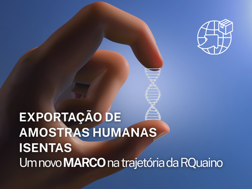 Exportação de Amostras Humanas Isentas: quando a ciência ultrapassa fronteiras